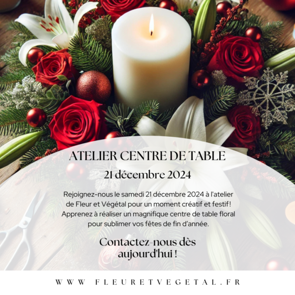 Atelier floral - Décembre  : "Centre de table FLORAL festif"